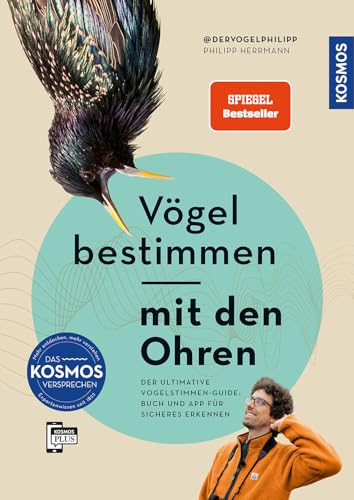 Vögel bestimmen mit den Ohren: Der ultimative Vogelstimmen-Guide: Buch und App für sicheres Erkennen. Mit Vogelstimmen und -filmen. Das Buch vom bekannten Vogelstimmenprofi @dervogelphilipp.
