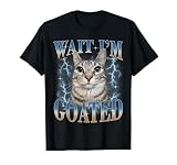 Wait I'm Goated Cat Funny Cat Meme Men Women Kids Graphic T-Shirt