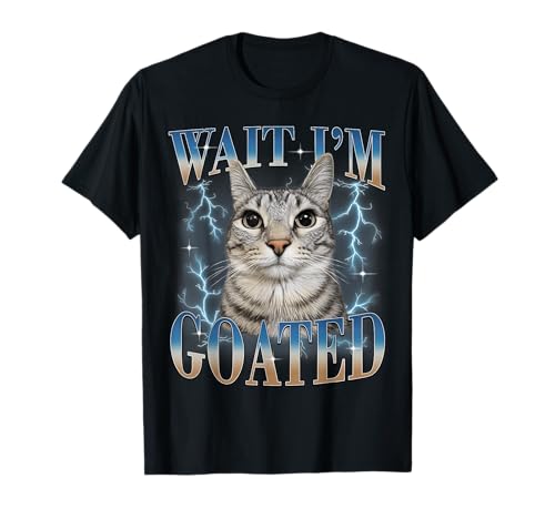 Wait I'm Goated Cat Funny Cat Meme Men Women Kids Graphic T-Shirt