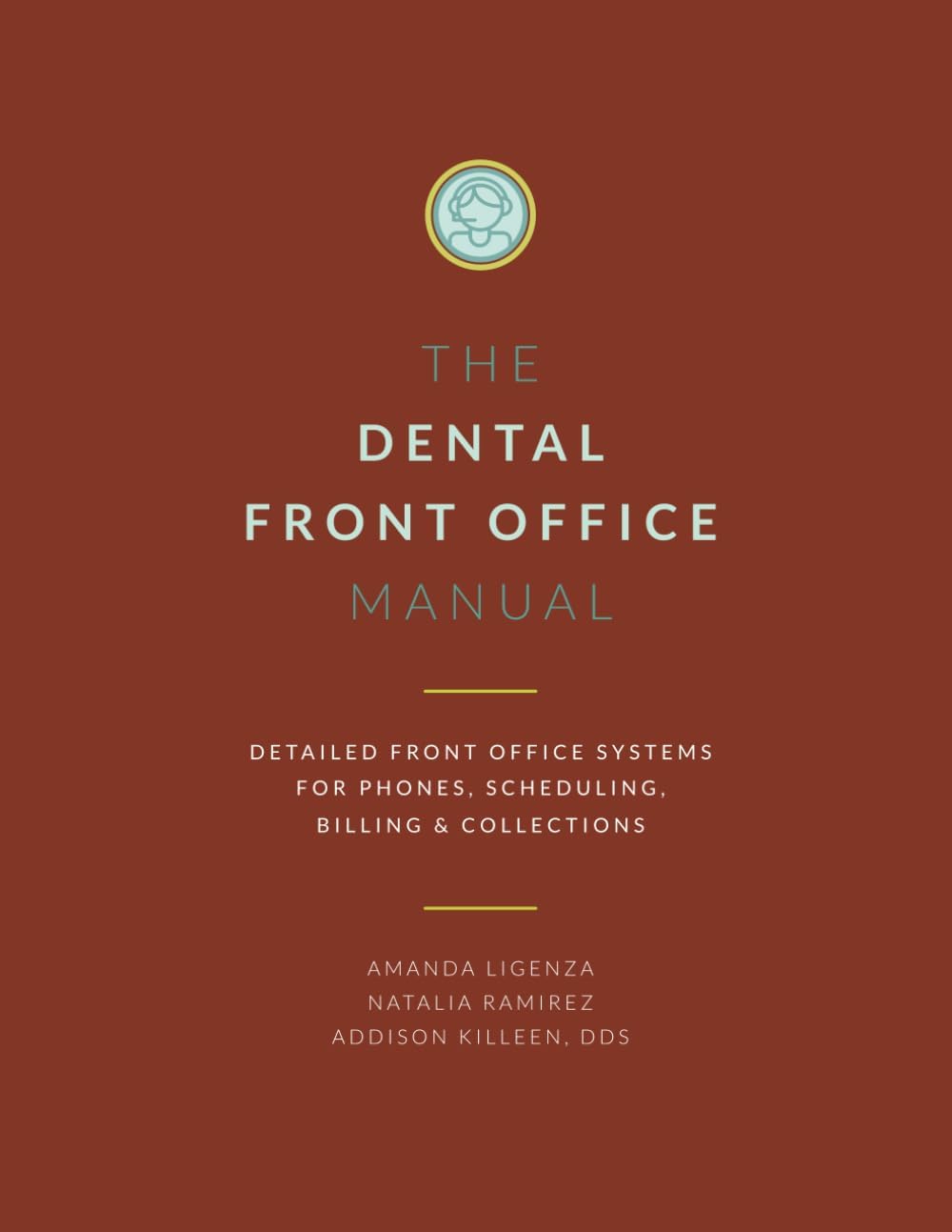 - Dental Front Office Manual: Detailed Front Office Systems for Phones, Scheduling, Billing and Collections (Dental Manuals from Dental Success Network)