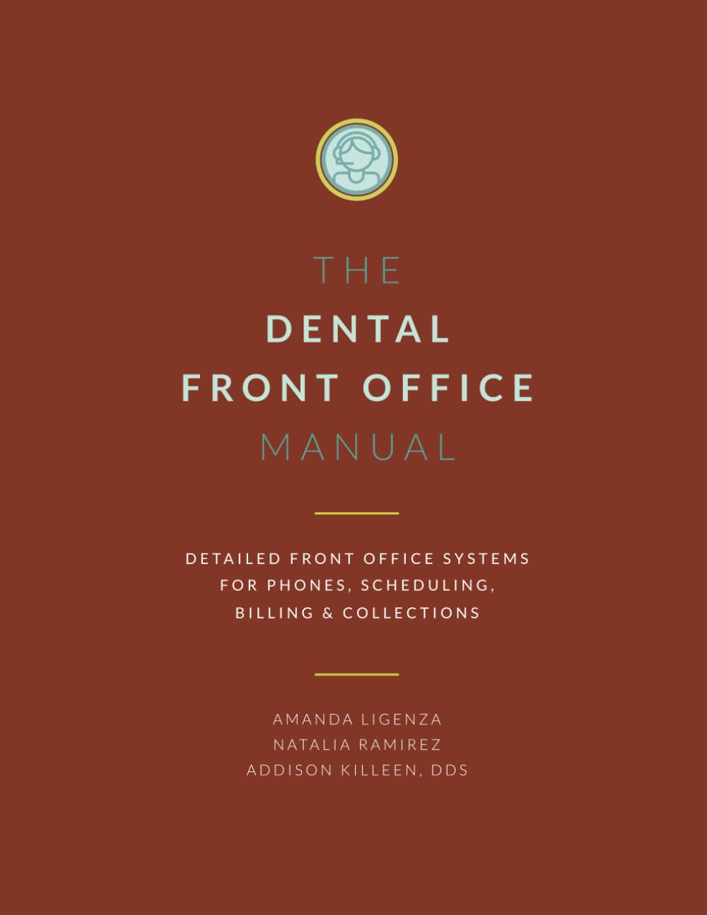 Dental Front Office Manual Detailed Front Office Systems for Phones Scheduling Billing and Collections Dental Manuals from Dental