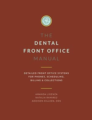 Dental Front Office Manual Detailed Front Office Systems for Phones Scheduling Billing and Collections Dental Manuals from Dental