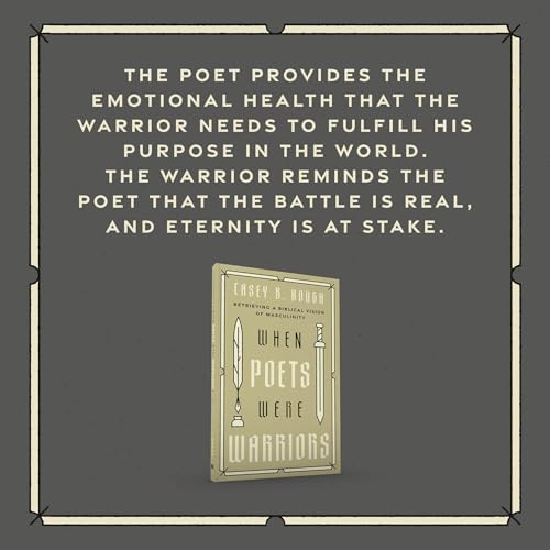 When Poets Were Warriors: Retrieving a Biblical Vision of Masculinity - image 2
