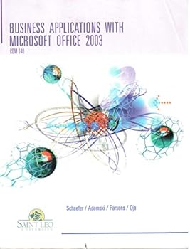 Unknown Binding Business Applications with Microsoft Office 2003 (Com140) (Custom Edition for Saint Leo University) Book