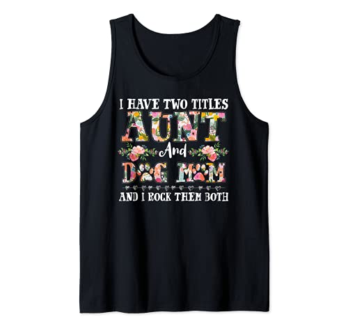 Auntie and Dog Mom Dog Life Mama Funny Aunt Thing Dog Mama Tank Top, Black, S