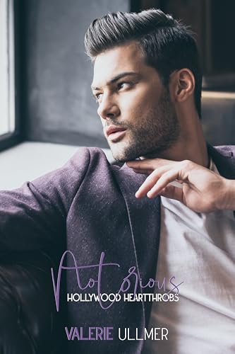 Notorious: Hollywood Heartthrobs Book 2