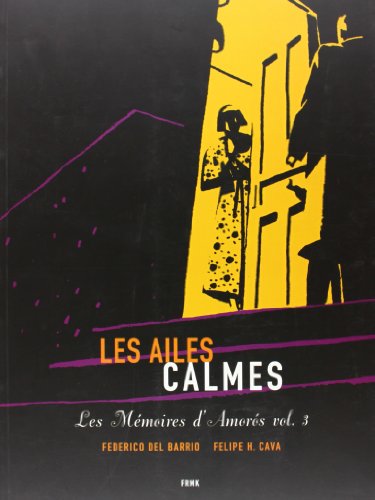 Les mémoires d'Amoros, Tome 3 : Les ailes calmes