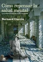 Cómo repensar la salud mental (Spanish Edition) 8412323173 Book Cover
