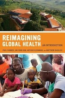 Reimagining Global Health( An Introduction)[REIMAGINING GLOBAL HEALTH][Paperback]