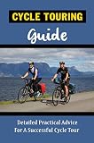 cycle touring clothing list  Cycle Touring Guide: Detailed Practical Advice For A Successful Cycle Tour (English Edition)