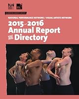 National Performance Network 2015-2016 Annual Report & Directory 1517650666 Book Cover
