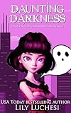 Daunting Darkness: A Supernatural Cozy Mystery (Paige Papillon Paranormal Mysteries