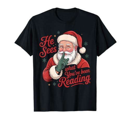 He Sees What You've Been Reading Funny Bookish Christmas T-Shirt
