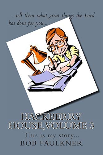 Hackberry House, Volume 3: This is my story...