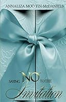 Saying NO to the Invitation 1097313107 Book Cover