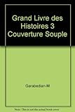  Grand livre des histoires 3 couverture souple