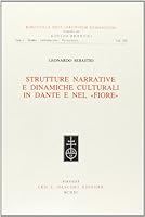 Strutture Narrative E Dinamiche Culturali in Dante E Nel Fiore 8822237269 Book Cover