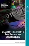 MACHINE LEARNING FOR FINANCIAL ENGINEERING (Advances in Computer Science and Engineering: Texts)