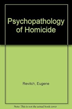 Hardcover Psychopathology of Homicide Book