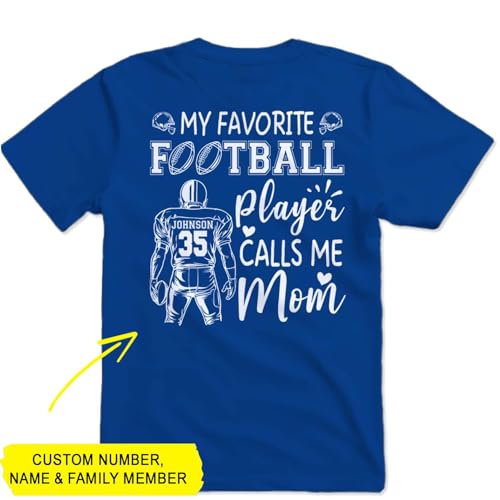 Personalize My Favorite Football Player Calls Me Mom, Game Day Football Custom Name Shirts, Number and Team Name, Football Mom Custom Shirts4