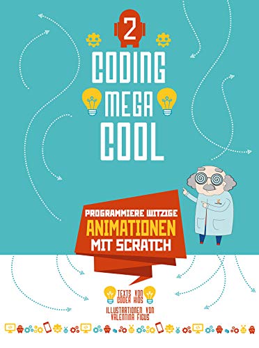 Télécharger Programmiere witzige Animationen mit Scratch: Coding megacool [2] PDF Ebook En Ligne