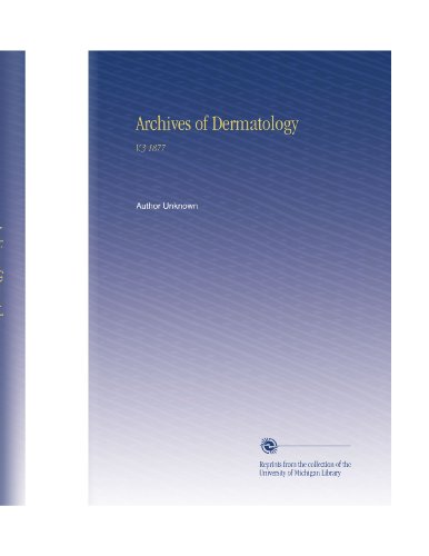 Archives of Dermatology: V.3 1877