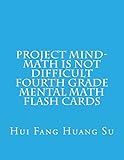 Project MIND-Math Is Not Difficult Fourth Grade Mental Math Flash Cards (Project MIND Mental Math Flash Cards)