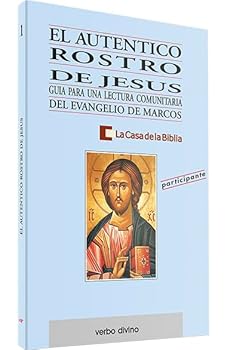 Paperback El auténtico rostro de Jesús: Guía para una lectura comunitaria del evangelio de Marcos (Libro del participante) [Spanish] Book