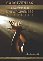 Forgiveness Versus the Covert Bondage of Unforgiveness 1439227810 Book Cover