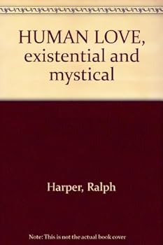 Hardcover Human love: Existential and mystical Book