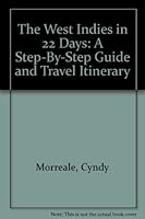 The West Indies in 22 Days: A Step-By-Step Guide and Travel Itinerary (Jmp Travel) 0912528745 Book Cover