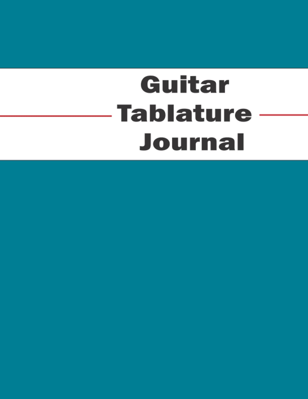 Guitar Tablature Journal: This Guitar Tab Journal & Notebook contains 100 blank pages of tablature paper for composing guitar music.