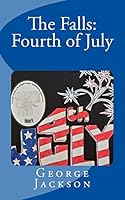 The Falls: Fourth of July 1502929414 Book Cover