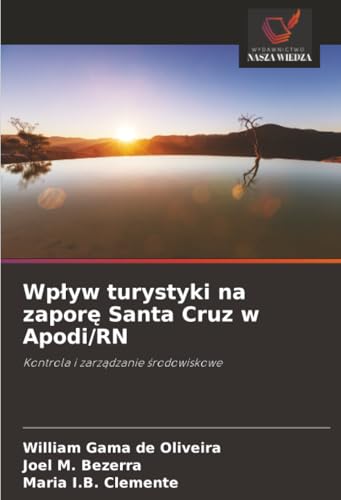 Wpływ turystyki na zaporę Santa Cruz w Apodi/RN: Kontrola i zarządzanie środowiskowe