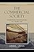 The Commercial Society: Foundations and Challenges in a Global Age (Studies in Ethics and Economics)