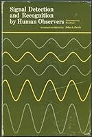 Signal Detection and Recognition by Human Observers 093214621X Book Cover