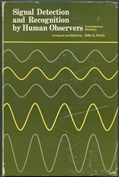 Hardcover Signal Detection and Recognition by Human Observers: Contemporary Readings Book