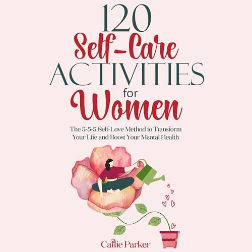 120 Self-Care Activities for Women by Callie Parker episode artwork