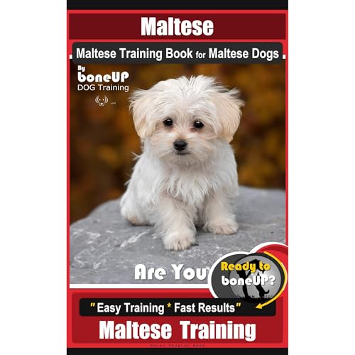 Maltese, Maltese Training Book for Maltese Dogs By BoneUP DOG Training, Are You Ready to Bone Up? Easy Training * Fast Results, Maltese Training - Karen Douglas Kane episode artwork