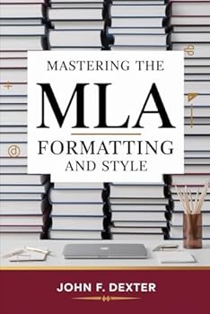 Paperback MLA Formatting and Style: Unlock Academic Success with Expert Tips on MLA Citation, Structure, and Formatting Book