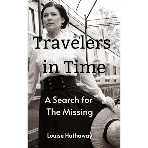 Travelers In Time: A Search For The Missing Audiolibro Por Louise Hathaway arte de portada