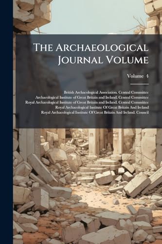 The Archaeological Journal Volume; Volume 4
