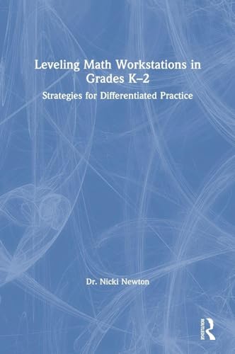 Leveling Math Workstations in Grades K–2: Strategies for Differentiated Practice