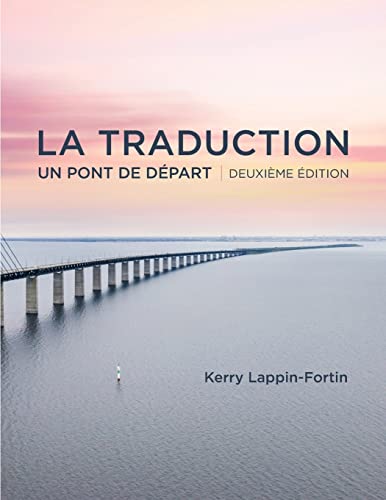La traduction, deuxième édition: Un pont de depart (French Edition)