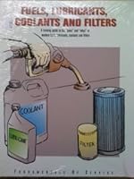 Fuels, Lubricants, Coolants and Filters 0866912789 Book Cover