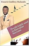  Predictable and Achievable Success (English Edition)
