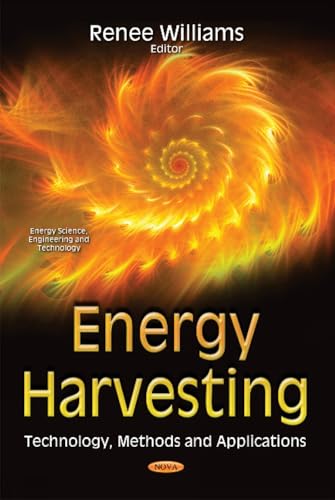 Energy Harvesting: Technology, Methods and Applications (Energy Science, Engineering and Technology)