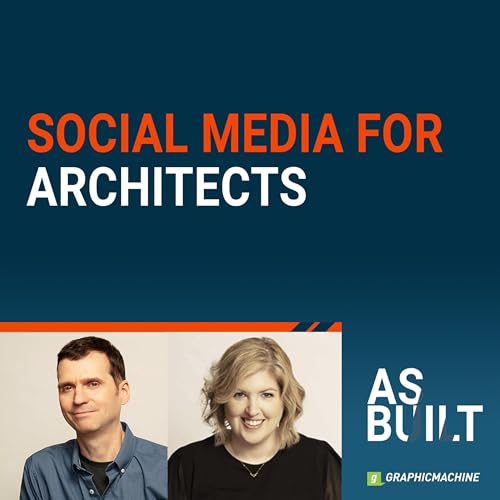 Social Media for Architects - Episode 111 cover art