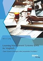 Learning Management Systeme (Lms) Im Vergleich: Open Source-Losungen Oder Proprietare Produkte? 3954258722 Book Cover