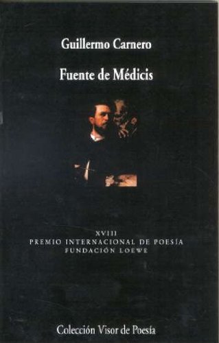 Fuente de Médicis: Enero de 2002 --Abril de 2005: 609 (Visor de Poesía)